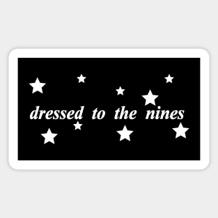 dressed to the nines Sticker